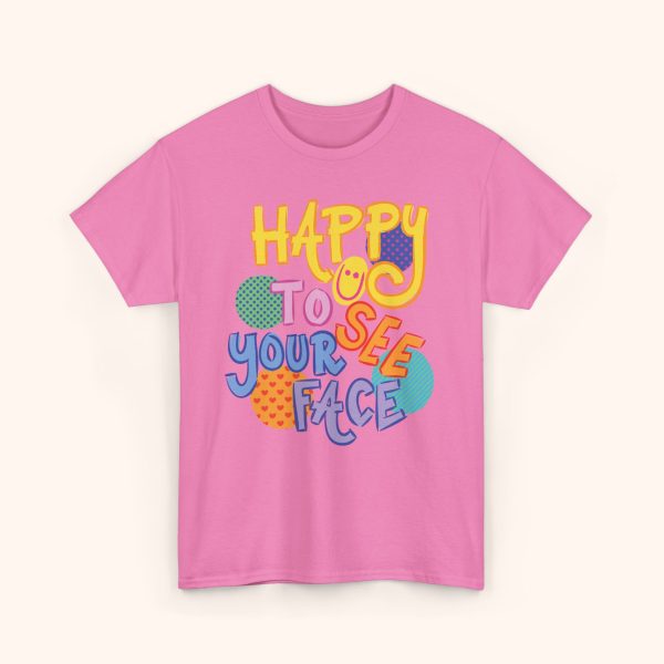 Happy to See Your Face Teacher Shirt - Image 6