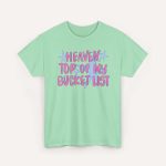 Gildan Heaven Is at the Top of My Bucket List Shirt - Image 11