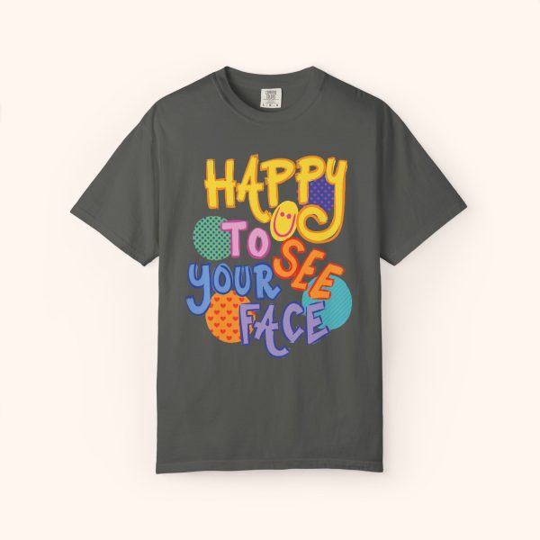Happy to See Your Face Teacher Shirt Comfort Colors - Image 5