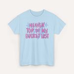 Gildan Heaven Is at the Top of My Bucket List Shirt - Image 2