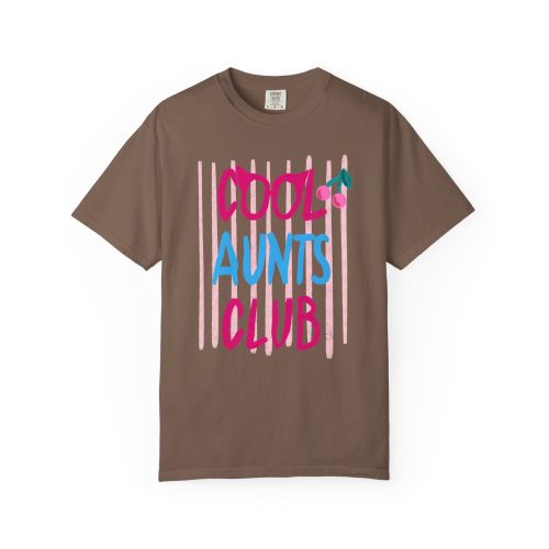 Cool Aunts Club TShirt Comfort Colors D10 - Image 14