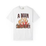 A Man Could Never Shirt Comfort Colors Retro Tee - Image 2