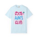 Cool Aunts Club TShirt Comfort Colors D10 - Image 4