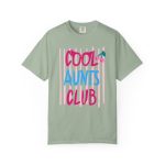 Cool Aunts Club TShirt Comfort Colors D10 - Image 13