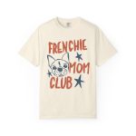 Frenchie Mom Club Shirt, Comfort Colors Tee, French Bulldog Mom Shirt, Dog Mom Graphic Tee, Retro Pet Lover Shirt, Frenchie Gift - Image 21