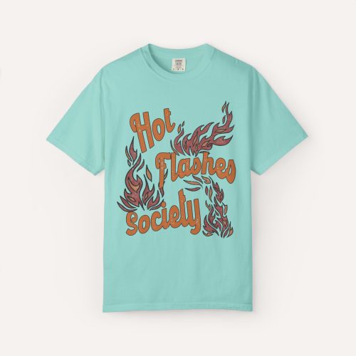 Perimenopause Shirt, Hot Flashes Society Tee, Funny Millennial Mom Shirt, Comfort Colors - Image 19