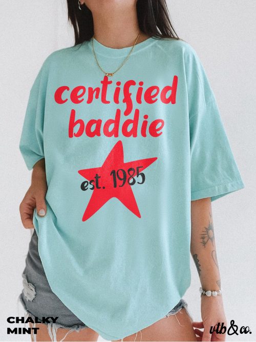 Custom Year Shirt Comfort Colors, Certified Baddie Tee, Personalized Birth Year Shirt, Established Year Gift - Image 2