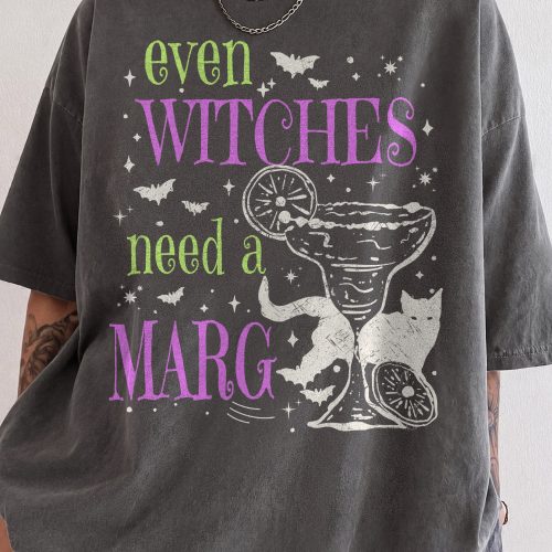 Even Witches Need a Marg Shirt, Funny Halloween Tee, Witchy Graphic Shirt, Margarita Lover Gift, Comfort Colors